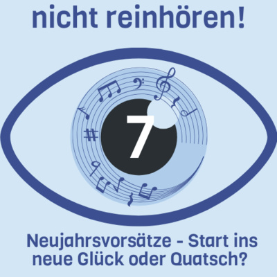  #7 Neujahrsvorsätze - Start ins neue Glück oder Quatsch?