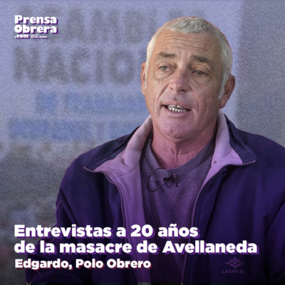 [A 20 años de la Masacre de Avellaneda] Entrevista a Edgardo Mari, mesa nacional del Polo Obrero episode artwork