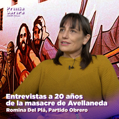 [A 20 años de la Masacre de Avellaneda] Entrevista a Romina Del Plá, del Partido Obrero episode artwork