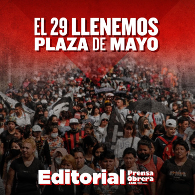 [EDITORIAL] El 29, llenemos la Plaza de Mayo - Por Juan García episode artwork
