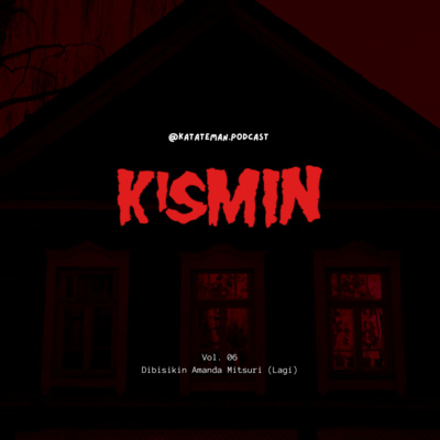 #30 - KISMIN VOL.6 DIBISIKIN AMANDA MITSURI ( LAGI )