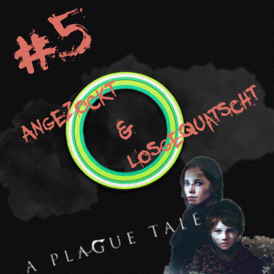 Folge 5: A Plague Tale Folge 5: A Plague Tale