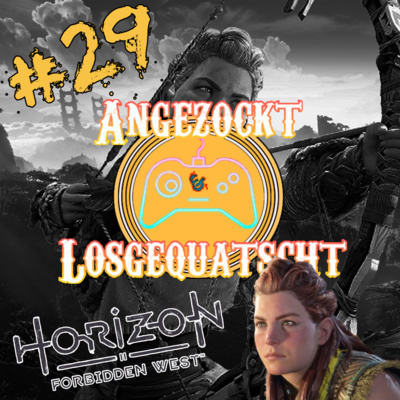 Folge 29: Horizon Forbidden West Folge 29: Horizon Forbidden West
