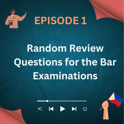 Episode 1 Random Questions in the Study of Law with Answers Episode 1 Random Questions in the Study of Law with Answers