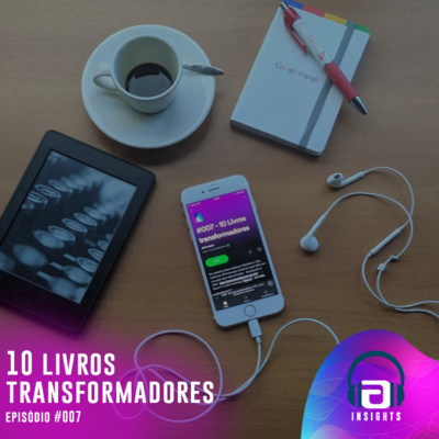 #007 - 10 Livros transformadores