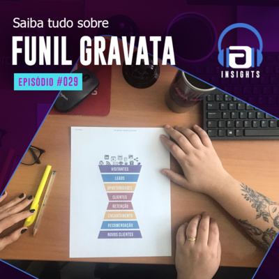 #029 - Saiba tudo sobre Funil Gravata.