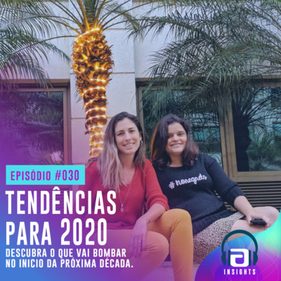 #30 - Tendências para 2020