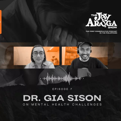 S3 E07: Dr. Gia Sison - On Mental Health Challenges