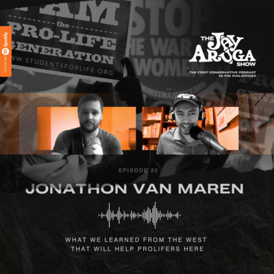 S03 E22: Jonathon Van Maren - What We Learned from the West that will Help Pro-Lifers Here