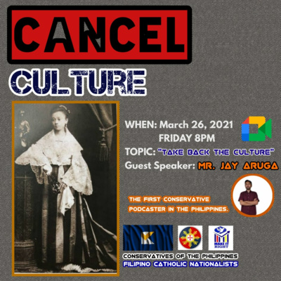 BONUS EPISODE: Cancel Culture talk for the Conservatives of the Philippines Webinar