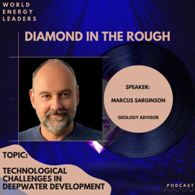 World Energy Leaders: Diamond In The Rough Podcast