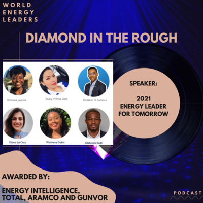 World Energy Leaders: Diamond In The Rough Podcast