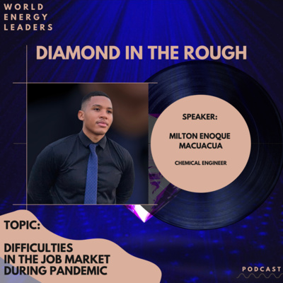 World Energy Leaders: Diamond In The Rough Podcast