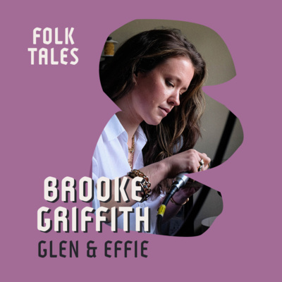 Brooke Griffith, Glen & Effie episode artwork
