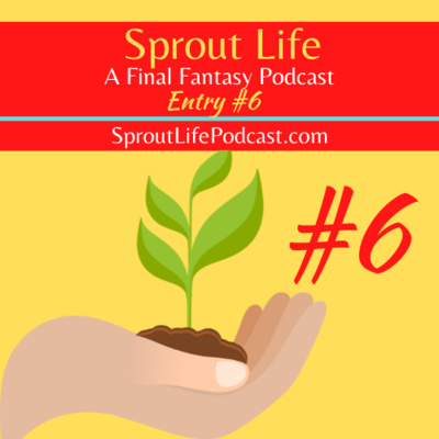 Sprout Life : A Final Fantasy 14 FFXIV Podcast Entry 6: News! Tips! Events! Community Spotlights!