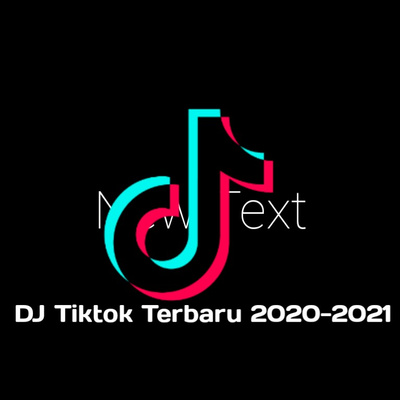 DJ TIKTOK FULL NONSTOP TERBARU 2020-2021