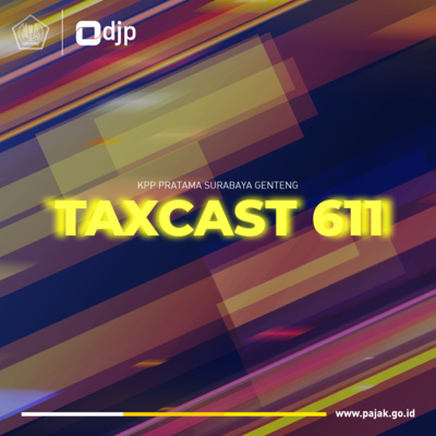 TAXCAST 611 #1 : Insentif Diperpanjang? TAXCAST 611 #1 : Insentif Diperpanjang?