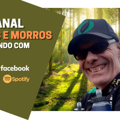 TRILHAS e MORROS Podcast by AMILCAR JUNIOR
