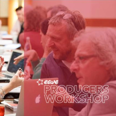 Programa EAVE Parte #1 (Producer’s Workshop)