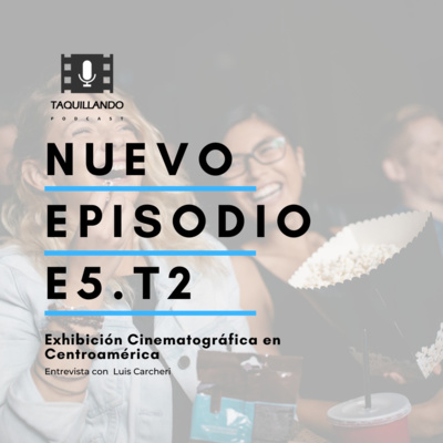 Exhibición Cinematográfica en Centroamérica - Entrevista con Luis Carcheri (Cine Magaly)