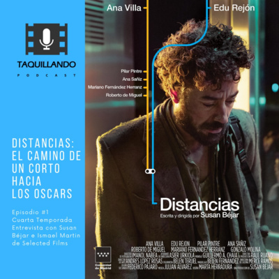 “Distancias: el camino de un corto hacia los Oscars” (Entrevista a Susan Bejar e Ismael Martin de Selected Films)