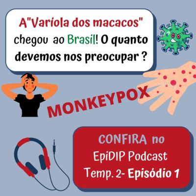 T2- Episódio 1: MONKEYPOX: A "Varíola dos macacos" chegou ao Brasil! O quanto devemos nos preocupar? episode artwork
