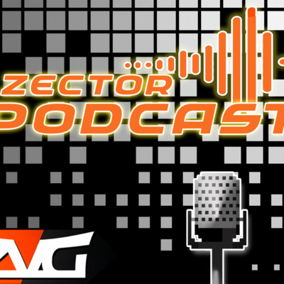 Zector podcast