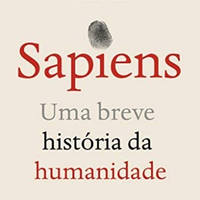 Podcast sobre Uma breve história da humanidade Sapiens, 1°F IDB