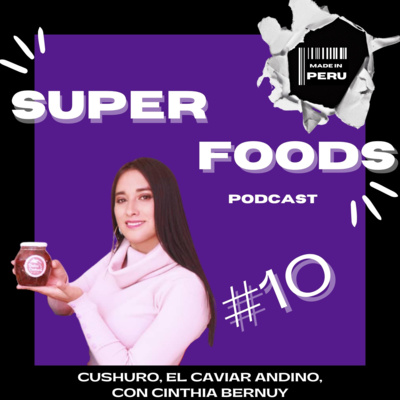 #10 Cushuro, el Caviar Andino, con Cinthia Bernuy episode artwork