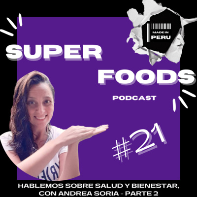 #21 Hablemos sobre salud y bienestar, con Andrea Soria - parte 2/2 episode artwork