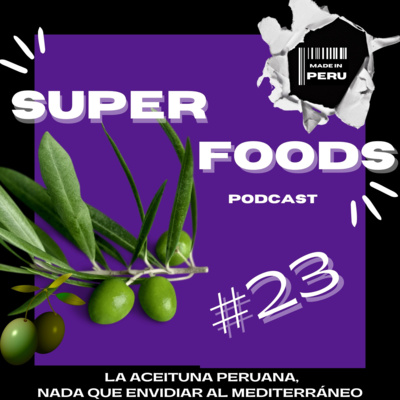 #23 La aceituna peruana, nada que envidiar al mediterráneo episode artwork