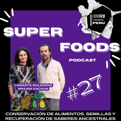 Superfoods Made in Peru