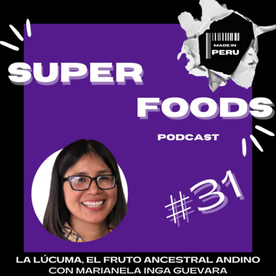 #31 La lúcuma, el fruto ancestral andino episode artwork