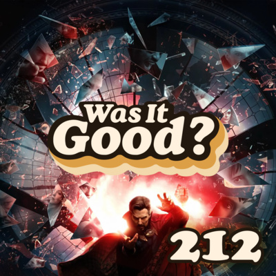 Was Doctor Strange in the Multiverse of Madness Good? | 212 episode artwork