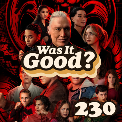 Was Cobra Kai Season 5 Good? | 230 episode artwork