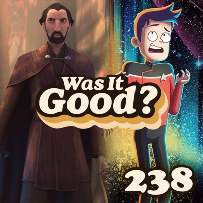 Was Tales of the Jedi and Star Trek: Lower Decks Season 3 Good? | 238 episode artwork