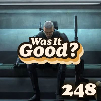 Was The Bad Batch S2E3-5 Good? | 248 episode artwork