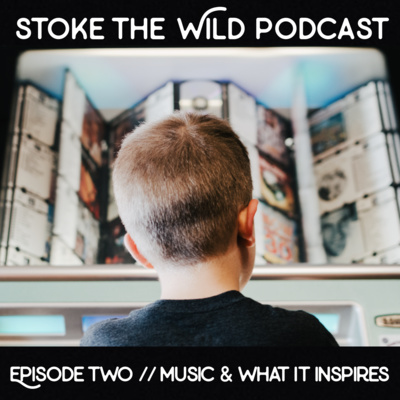 Stoke the Wild