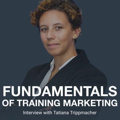 Fundamentals of training marketing. Interview with Tatiana Trippmacher.