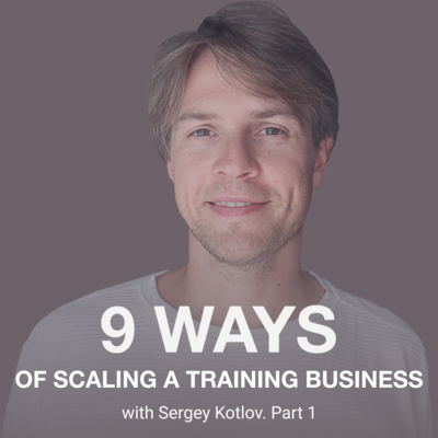 9 ways of scaling a training business. Part 1