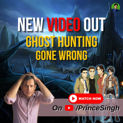 GHOST HUNTING GONE WRONG | REAL HORROR STORY | PRINCE SINGH episode artwork