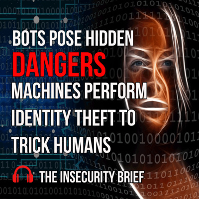 Bots Pose Hidden Dangers Machines Perform Idenity Theft To Trick Humans Bots Pose Hidden Dangers Machines Perform Idenity Theft To Trick Humans