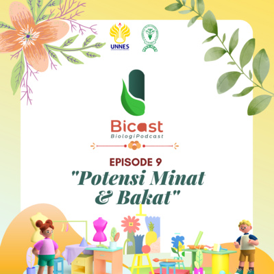 Episode 9: Potensi Minat dan Bakat Episode 9: Potensi Minat dan Bakat