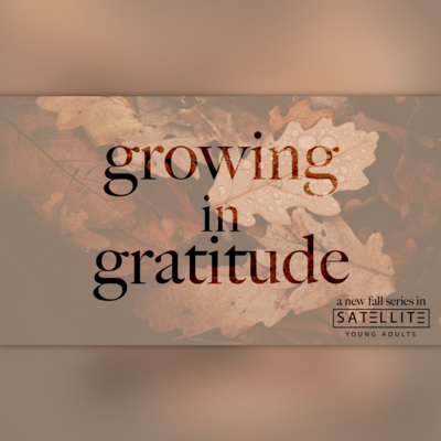 Growing In Gratitude #1: The Steadfast Love Of God