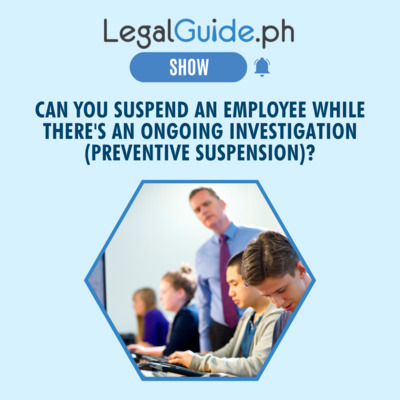 Can you suspend an employee while there's an ongoing investigation (PREVENTIVE SUSPENSION)?