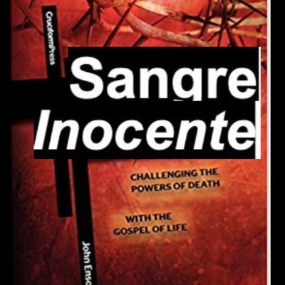 Sangre Inocente: Desafiando el poder de la muerte con el evangelio de la vida | COMPLETO