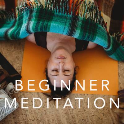 Beginner's Meditation: 30 Minute Yoga Nidra Guided Meditation Beginner's Meditation: 30 Minute Yoga Nidra Guided Meditation