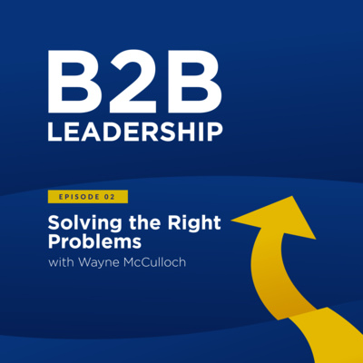 B2B Leadership Podcast