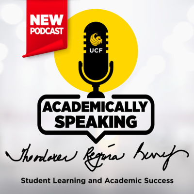 New "Academically Speaking" Podcast Inspires Inquiry, Critical Thinking, and Conversation