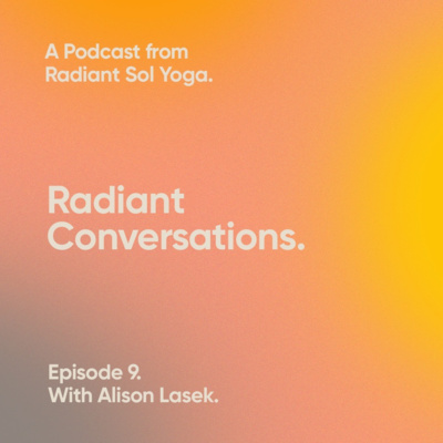 A Radiant Conversation with Alison Lasek A Radiant Conversation with Alison Lasek